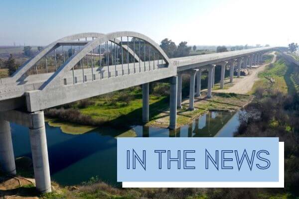 Large viaduct and pergola structure over the San Joaquin River Viaduct in Madera and Fresno California. Overlayed text that reads, In the News. 